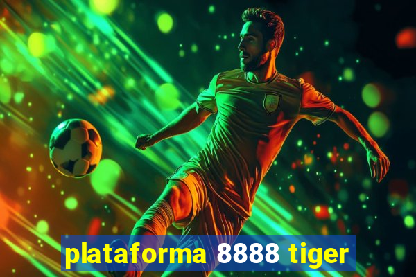 plataforma 8888 tiger